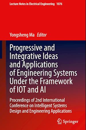 Progressive and Integrative Ideas and Applications of Engineering Systems under the Framework of IOT and AI