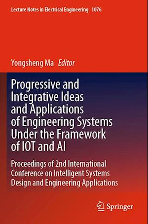 Progressive and Integrative Ideas and Applications of Engineering Systems Under the Framework of IOT and AI