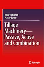 Tillage Machinery - Passive, Active and Combination