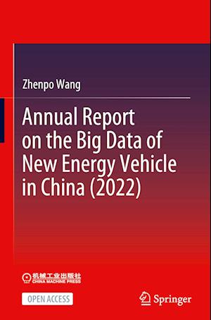 Annual Report on the Big Data of New Energy Vehicle in China (2022)