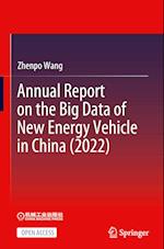 Annual Report on the Big Data of New Energy Vehicle in China (2022)