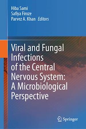Viral and Fungal Infections of the Central Nervous System: A Microbiological Perspective
