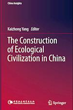 The Construction of Ecological Civilization in China