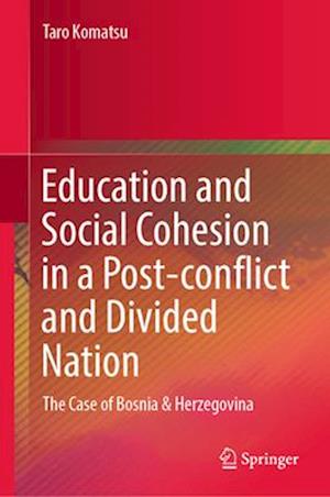 Education and Social Cohesion in a Post-conflict and Divided Nation