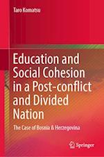 Education and Social Cohesion in a Post-Conflict and Divided Nation