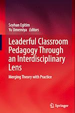 Leaderful Classroom Pedagogy Through an Interdisciplinary Lens