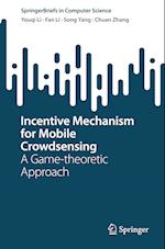 Incentive Mechanism for Mobile Crowdsensing