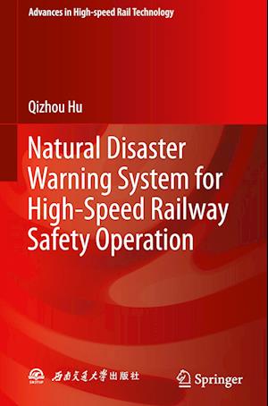 Natural Disaster Warning System for High-speed Railway Safety Operation