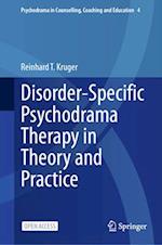 Disorder-Specific Psychodrama Therapy in Theory and Practice