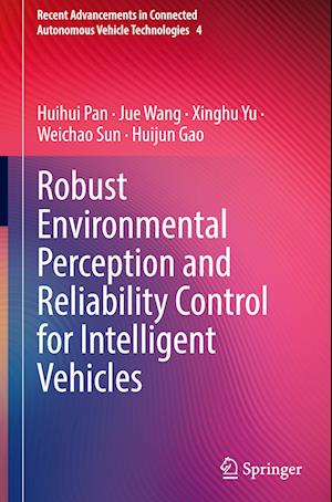 Robust Environmental Perception and Reliability Control for Intelligent Vehicles