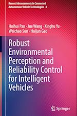 Robust Environmental Perception and Reliability Control for Intelligent Vehicles