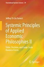 Systemic Principles of Applied Economic Philosophies II