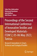 Proceedings of the Second International Conference of Innovative Textiles and Developed Materials- ITDM’2; 05-06 May 2023; Tunisia