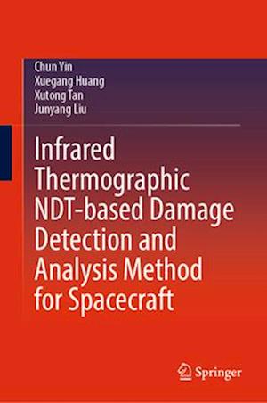 Infrared thermographic NDT-based damage detection and analysis method for spacecraft