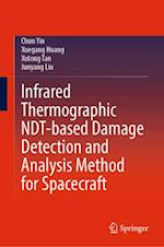 Infrared thermographic NDT-based damage detection and analysis method for spacecraft