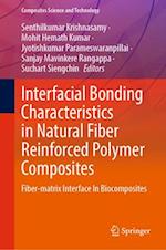 Interfacial Bonding Characteristics in Natural Fiber Reinforced Polymer Composites