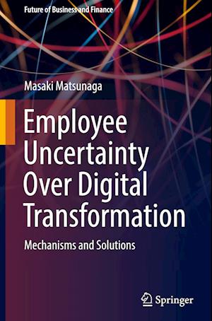 Employee Uncertainty over Digital Transformation