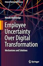 Employee Uncertainty over Digital Transformation