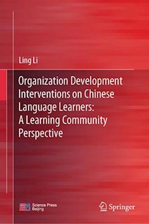 Organization Development Interventions on Chinese Language Learners: A Learning Community Perspective