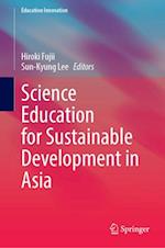 Science Education for Sustainable Development in Asia