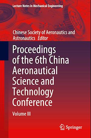 Proceedings of the 6th China Aeronautical Science and Technology Conference