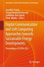 Digital Communication and Soft Computing Approaches Towards Sustainable Energy Developments