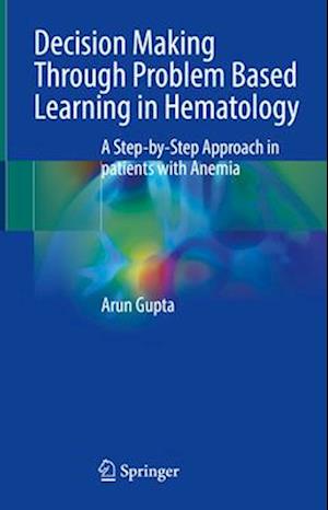 Decision Making Through Problem Based Learning in Hematology