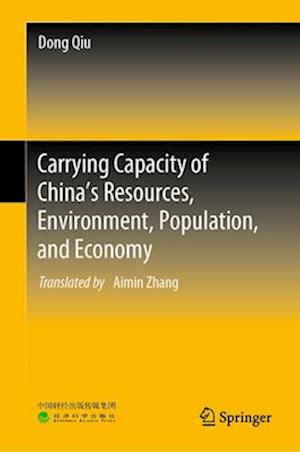 Carrying Capacity of China¿s Resources, Environment, Population, and Economy