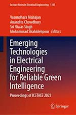 Emerging Technologies in Electrical Engineering for Reliable Green Intelligence