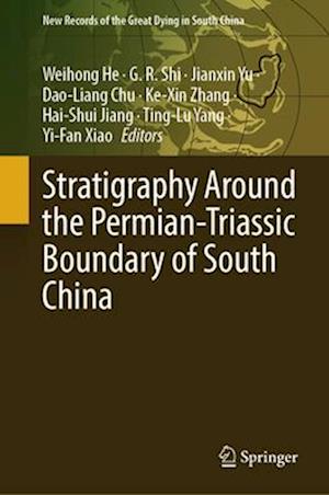 Stratigraphy Around the Permian–Triassic Boundary of South China