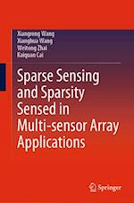 Sparse sensing and sparsity sensed in multi-sensor array applications