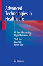Advanced Technologies in Healthcare
