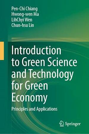 Introduction to Green Science and Technology for Green Economy