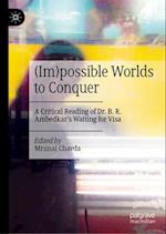 (Im)possible Worlds to Conquer