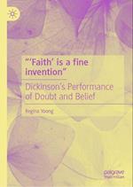 “‘Faith’ is a fine invention”