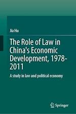The Role of Law in China's Economic Development, 1978-2011