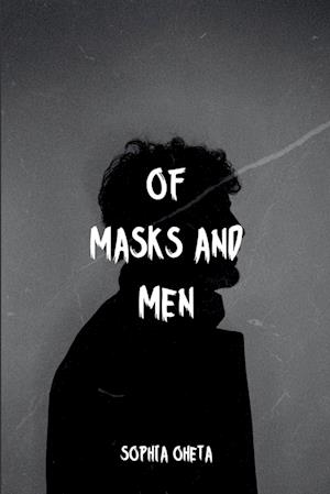 Of Masks and Men