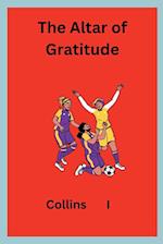 The Altar of Gratitude