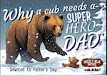 Why a Cub needs a Super Hero Dad