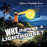 Why there is a Light House