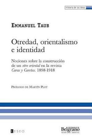 Otredad, Orientalismo E Identidad