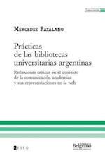 Practicas de Las Bibliotecas Universitarias Argentinas