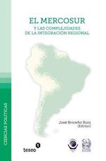 El Mercosur y Las Complejidades de La Integracion Regional