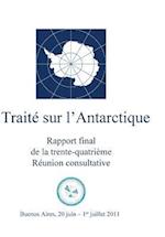 Rapport Final de la Trente-Quatrième Réunion Consultative Du Traité Sur l'Antar