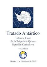 Informe Final de la Trigésima Quinta Reunión Consultiva del Tratado Antártico - Volumen II