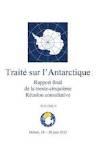 Rapport Final de la Trente-Cinquième Réunion Consultative Du Traité Sur l'Antarctique - Volume II