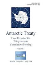 Final Report of the Thirty-Seventh Antarctic Treaty Consultative Meeting - Volume I