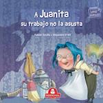 A Juanita Su Trabajo No Le Asusta