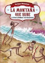 La Montana Que Sube y Otras Leyendas Teatralizadas