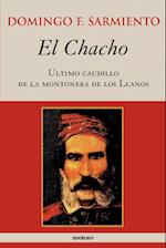 El Chacho - Ultimo Caudillo de la Montonera de Los Llanos